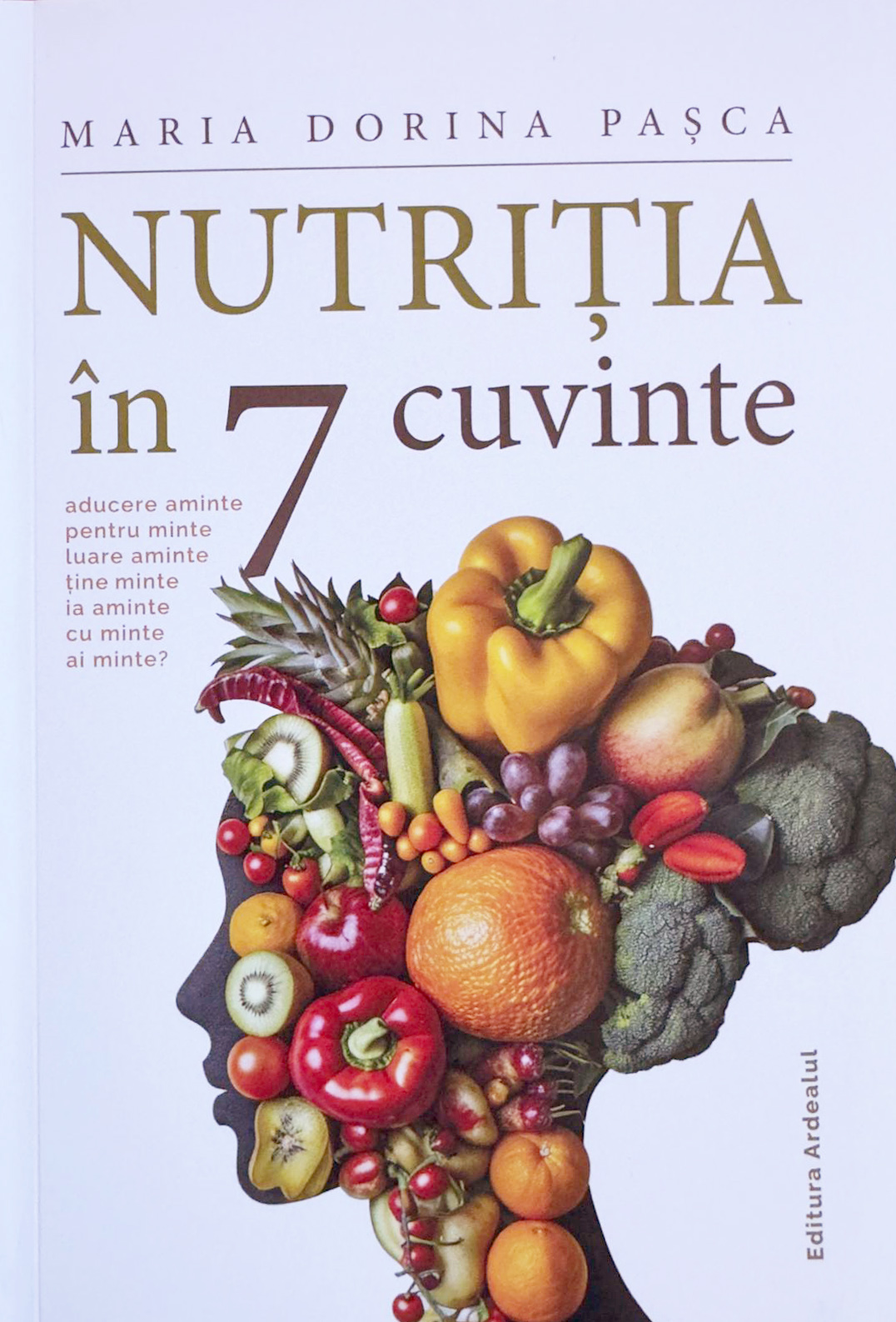 Maria Dorina Paşca - Nutriţia în... şapte cuvinte