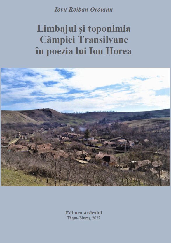 R00116 - Limbajul şi toponimia Câmpiei Transilvane în poezia lui Ion Horea