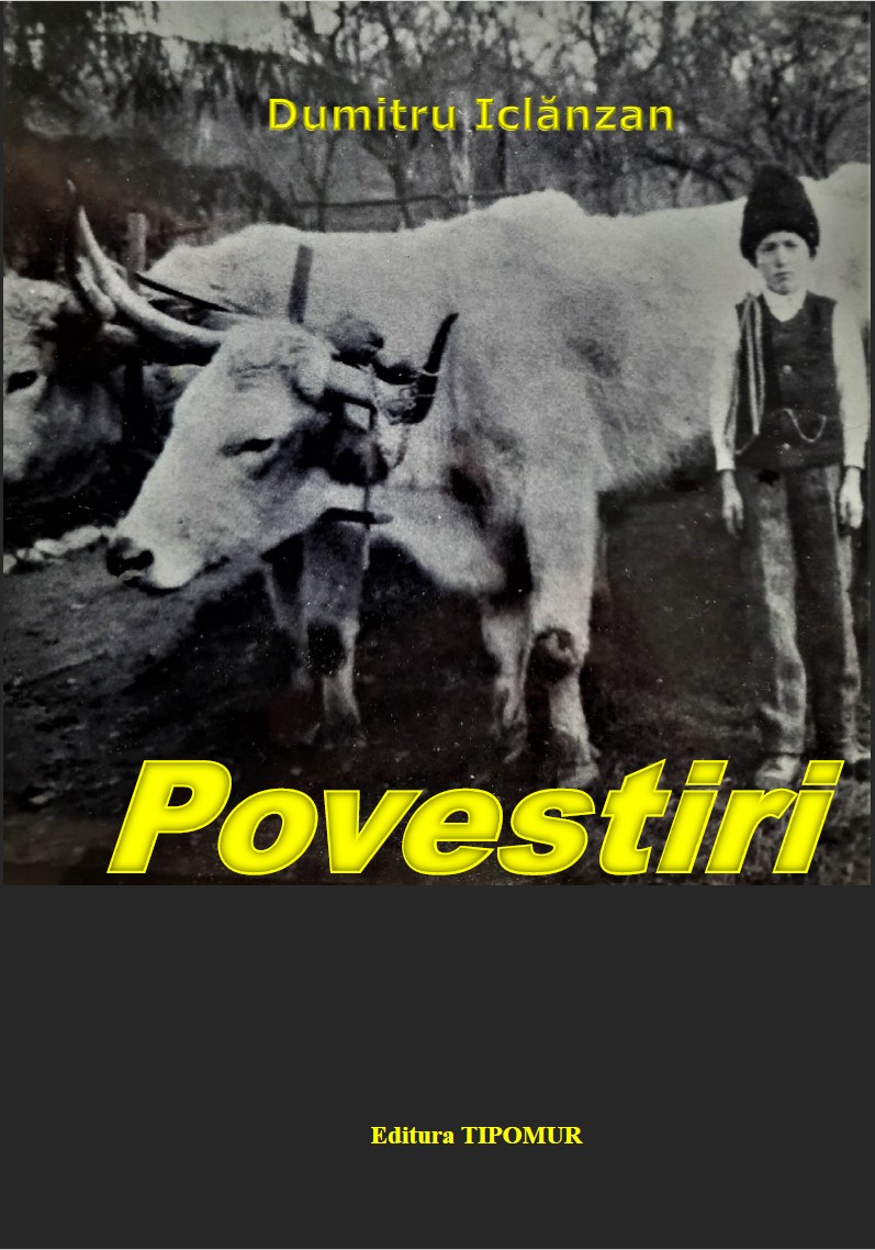 I00102 - Povestiri - Dumitru Iclănzan - prefațată de Iovu Roiban OROIANU