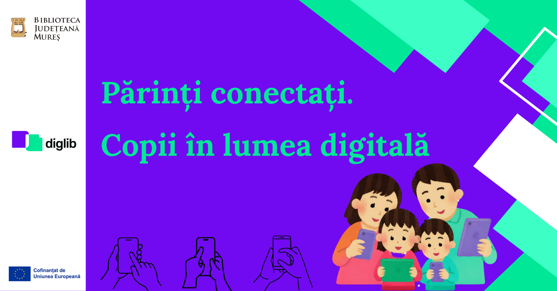 DigLib - Living Lab -Părinți conectați. Copii în lumea digitală